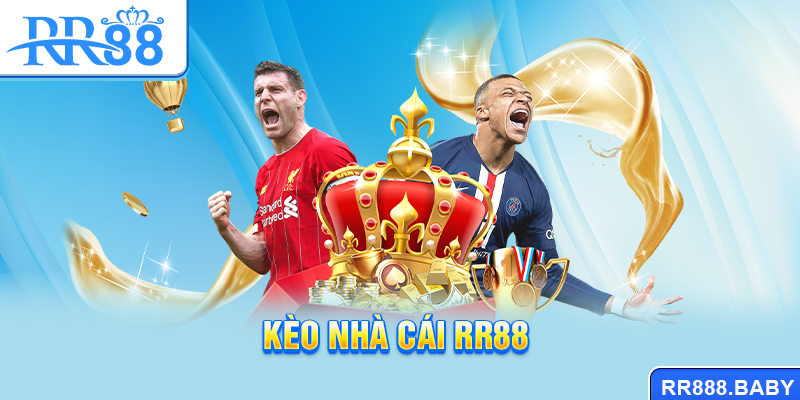 Kèo nhà cái RR88