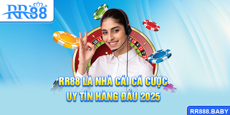 RR88 là nhà cái cá cược uy tín hàng đầu 2025
